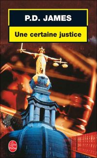 Couverture du livre Une Certaine Justice - Pd James