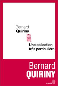 Bernard Quiriny - Une collection très particulière