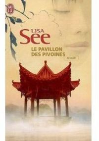 Couverture du livre Le Pavillon des Pivoines - Lisa See