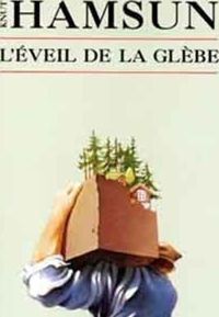 Couverture du livre L'éveil de la glèbe - Knut Hamsun