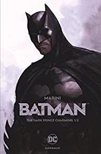 Enrico Marini - Batman, The Dark Prince Charming