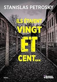 Couverture du livre Ils étaient vingt et cent... - Stanislas Petrosky