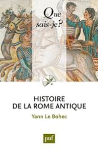 Couverture du livre Histoire de la Rome antique - Yann Le Bohec