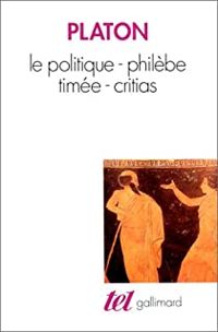 Couverture du livre Le politique. Philèbe. Timée. Critias - Platon 