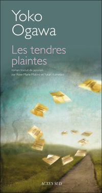 Yoko Ogawa - Les tendres plaintes