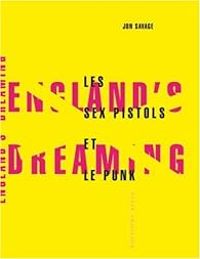 Jon Savage - England's dreaming 