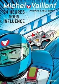 Couverture du livre 24 heures sous influence - Jean Graton - Philippe Graton