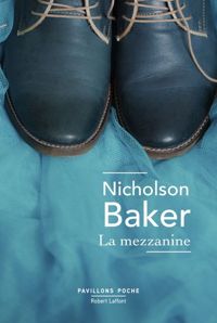 Nicholson Baker - La Mezzanine