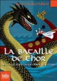 Kevin Crossley Holland - La bataille de Thor et autres légendes vikings