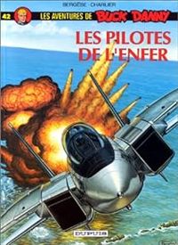 Couverture du livre Les pilotes de l'enfer - Jean Michel Charlier - Francis Bergese