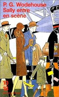 Pelham Grenville Wodehouse - Sally entre en scène