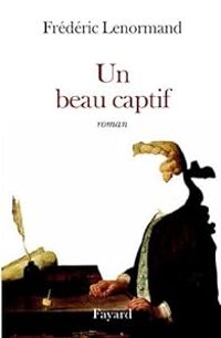 Couverture du livre Un beau captif - Frederic Lenormand