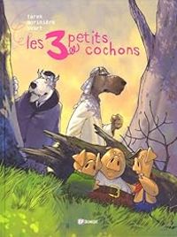 Couverture du livre Les 3 petits cochons - Tarek 