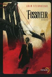 Couverture du livre Le Fossoyeur - Adam Sternbergh