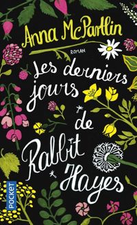 Anna Mcpartlin - Les Derniers Jours de Rabbit Hayes