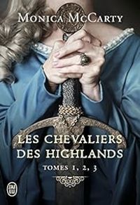 Monica Mccarty - Les chevaliers des Highlands - Intégrale