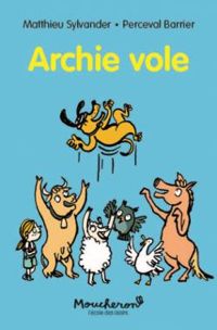 Couverture du livre Archie vole - Perceval Barrier