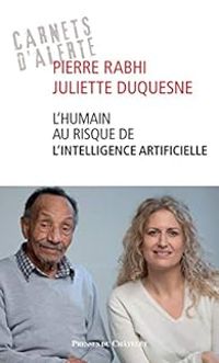 Couverture du livre L'humain au risque de l'intelligence artificielle - Pierre Rabhi - Juliette Duquesne