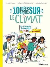 Couverture du livre 10 idées reçues sur le climat - Myriam Dahman - Charlotte Fleur Cristofari