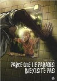 Couverture du livre Parce que le paradis n'existe pas - Damien Marie - Damien Vanderstraeten