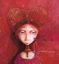 Philippe Lechermeier - Rébecca Dautremer(Illustrations) - Princesses oubliées ou inconnues