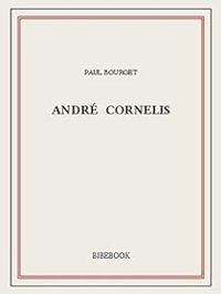 Paul Bourget - André Cornélis