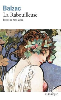 Honoré De Balzac - Les Célibataires : La Rabouilleuse