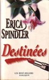 Couverture du livre Destinées - Erica Spindler