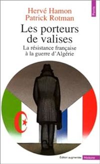 Couverture du livre Les porteurs de valises  - Herve Hamon - Patrick Rotman