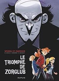 Olivier Bocquet - Spirou : Le triomphe de Zorglub