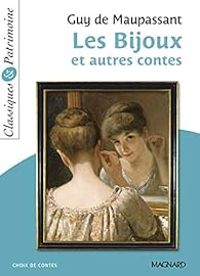 Guy De Maupassant - Les Bijoux et autres contes