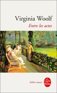 Virginia Woolf - Entre les actes