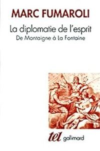 Couverture du livre La diplomatie de l'esprit  - Marc Fumaroli