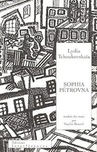 Lydia Tchoukovskaia - Sophia Pétrovna