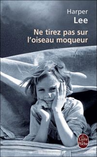 Couverture du livre Ne tirez pas sur l'oiseau moqueur - Harper Lee