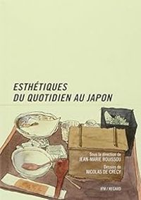 Couverture du livre Esthétiques du quotidien au Japon - Jean Marie Bouissou