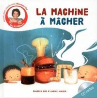 Maureen Dor - Carine Hinder - La Machine à mâcher