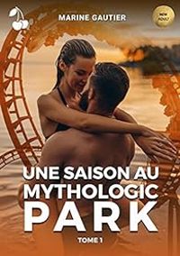 Marine Gautier - Une saison au Mythologic Park