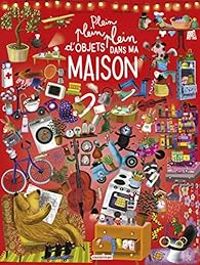 Alexandra Garibal - Plein, plein, plein d'objets dans ma maison