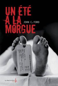 John C. Ford - Un été à la morgue