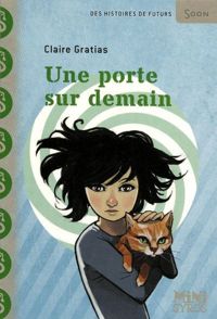 Couverture du livre Une porte sur demain - Claire Gratias