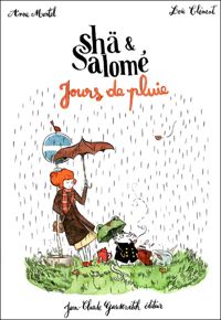 Couverture du livre Shä & Salomé : Jours de pluie - Anne Montel - Loic Clement