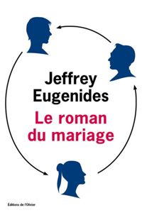 Jeffrey Eugenides - Le Roman du mariage