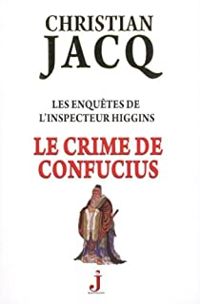 Couverture du livre Le crime de Confucius - Christian Jacq