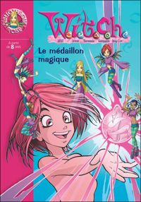 Collectif - Witch, numéro 1 : Le Médaillon magique