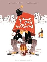 Couverture du livre J'aime pas les clowns - Vincent Cuvellier