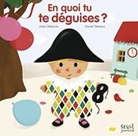 Couverture du livre En quoi tu te déguises ? - Xavier Deneux - Julie Clelaurin