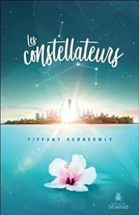 Couverture du livre Les constellateurs - Tiffany Schneuwly