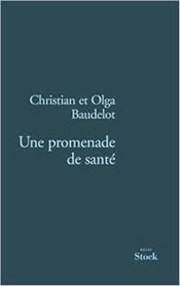 Couverture du livre Une promenade de santé  - Christian Baudelot - Olga Baudelot