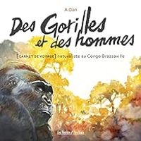 Couverture du livre Des Gorilles et des hommes - A Dan